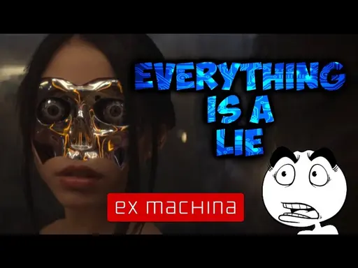 Ex Machina: Everyone is a Robot 🤖 thumbnail